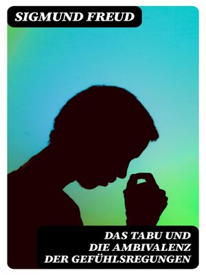 cover image of Das Tabu und die Ambivalenz der Gefühlsregungen